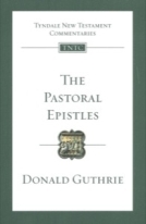The Pastoral Epistles (TNTC) by Donald Guthrie