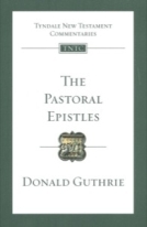 The Pastoral Epistles (TNTC) by Donald Guthrie