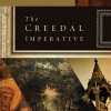 Creedal Imperative Creedal Imperative
