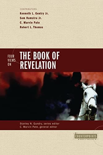 Four Views on the Book of Revelation by Kenneth L. Gentry, Jr.