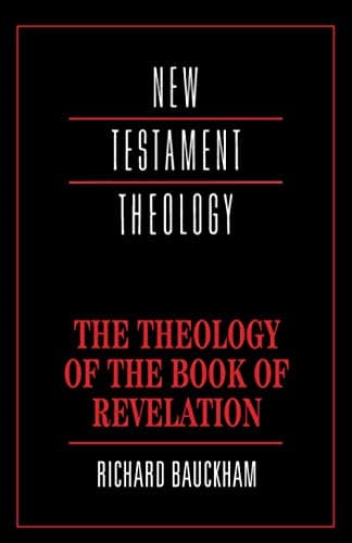 The Theology of the Book of Revelation by Richard J. Bauckham