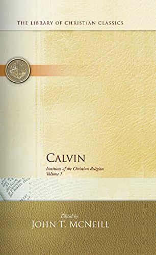 Institutes of the Christian Religion (2 Volume Set) by John Calvin