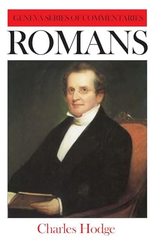 A Commentary on Romans by Charles Hodge