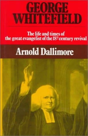George Whitefield: The Life and Times of the Great Evangelist of the Eighteenth Century, Volume II by George Whitefield