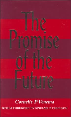 The Promise of the Future by Cornelis P. Venema