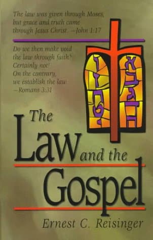 The Law and the Gospel by Ernest C Reisinger