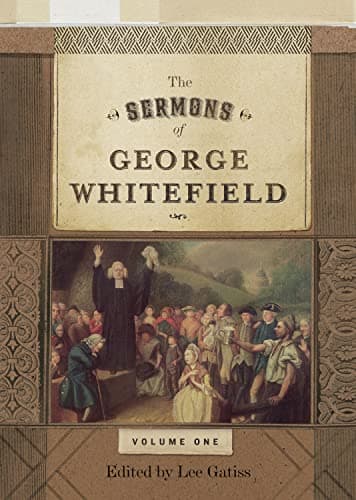 The Sermons of George Whitefield (Two-Volume Set) by George Whitefield