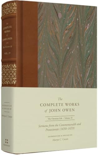 Sermons from the Commonwealth and Protectorate, 1650-1659 (Volume 19, The Complete Works of John Owen) by John Owen