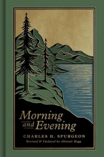 Morning and Evening by Charles H. Spurgeon