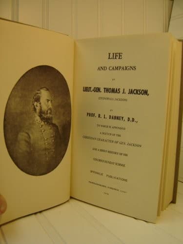 Life and Campaigns of Lieutenant-General Thomas J. Jackson by R. L. Dabney
