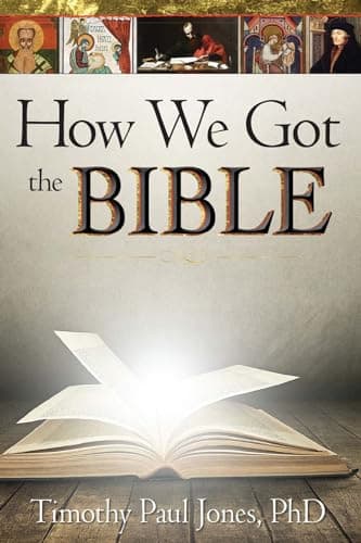 How We Got the Bible by Timothy Paul Jones