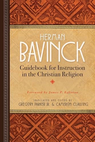 Guidebook for Instruction in the Christian Religion by Herman Bavinck