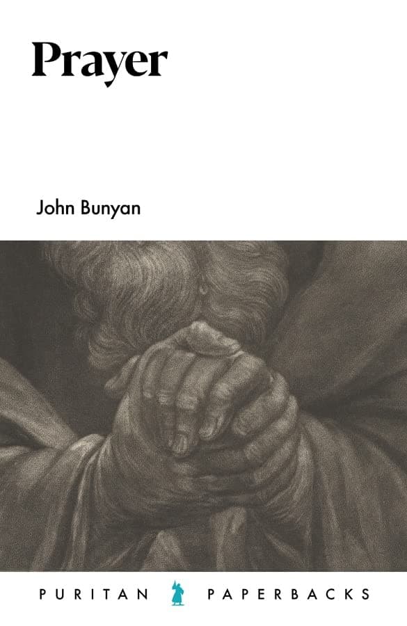 Prayer by John Bunyan