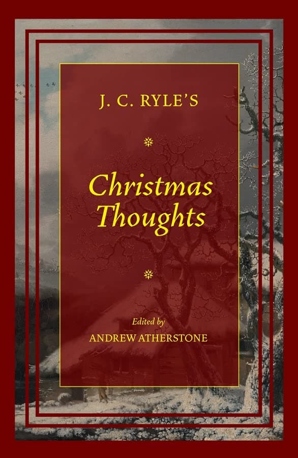 Christmas Thoughts by J.C. Ryle