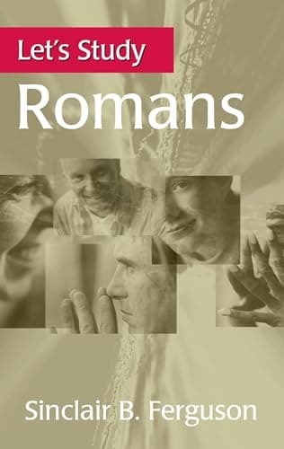 Let's Study Romans by Sinclair Ferguson