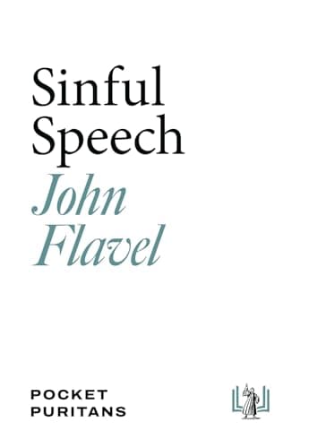 Sinful Speech by John Flavel