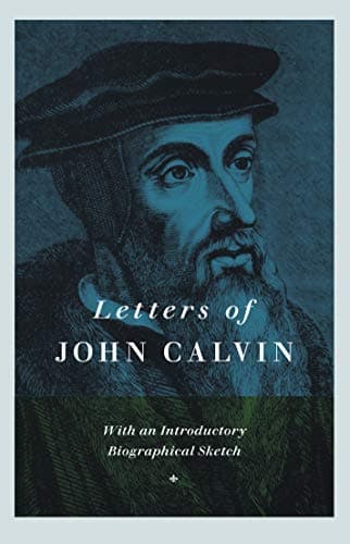 Letters of John Calvin by John Calvin