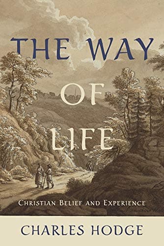 The Way of Life by Charles Hodge