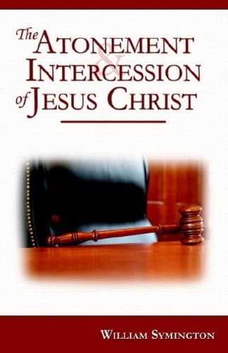 On the Atonement and Intercession of Jesus Christ by William Symington